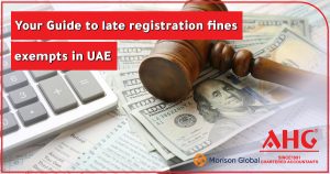 UAE exempts late registration fines under corporate tax law